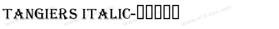 Tangiers Italic字体转换